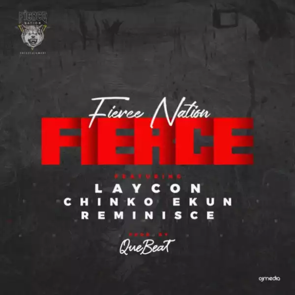 Laycon - Fierce ft. Reminisce & Chinko Ekun